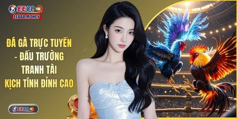 Đá Gà Trực Tuyến - Đấu Trường Tranh Tài Kịch Tính Đỉnh Cao