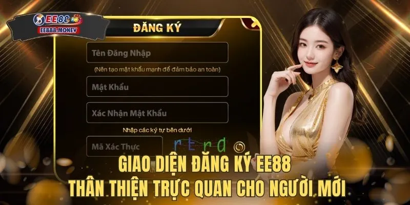 Giao diện đăng ký EE88 thân thiện trực quan cho người mới