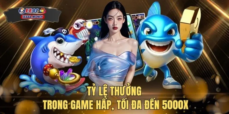 Tỷ lệ thưởng trong game hấp, tối đa đến 5000X